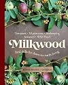 Milkwood: Real Skills for Down-to-Earth Living