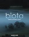 Biota: Gather, Grow, Cook. Redefining Regional Australian Food