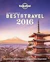Lonely Planet's Best in Travel 2016 (Lonely Planet Best in Travel)