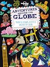 Adventures Around the Globe: Packed Full of Maps, Activities and Over 250 Stickers (Lonely Planet Kids)