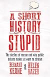 A Short History of Stupid