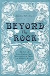 Beyond the Rock: The Life of Joan Lindsay and the Mystery of Picnic at Hanging Rock
