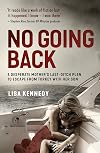 No Going Back : A desperate mother's last-ditch plan to escape from Turkey with her son