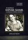 The histories of Raphael Samuel : a portrait of a people's historian