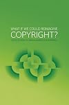 What if we could reimagine copyright?