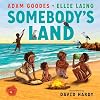 Somebody's Land: Welcome to Our Country