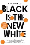 Black is the New White