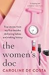 The Women's Doc: True stories from my five decades delivering babies and making history
