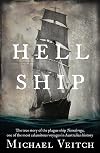 Hell Ship: The True Story of the Plague Ship Ticonderoga, One of the Most Calamitous Voyages in Australian History