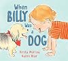 When Billy Was a Dog