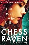 The Girl Who Fell: Chess Raven Chronicles Book 1