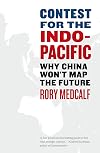 Contest for the Indo-Pacific: Why China Won't Map the Future