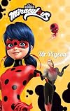 Miraculous: Mr Pigeon