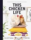 This Chicken Life: Stories of chickens and the Australians who love them