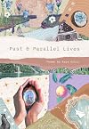 Past and Parallel Lives