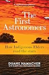 The First Astronomers: How Indigenous Elders read the stars
