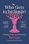 Who Gets to Be Smart