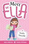 Tooth Trouble (Meet Ella 3)