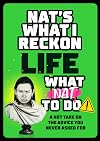 Life: What Nat to Do