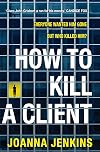 How to Kill a Client