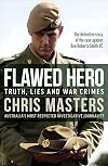 Flawed Hero: Truth, Lies and War Crimes