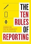 The Ten Rules of Reporting: Journalism for the Community