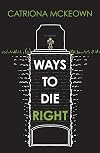 Ways to Die Right