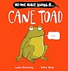 No-One Really Knows a Cane Toad