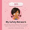My Safety Network: Introducing a Safety Network (3 to 5 trusted adults a child can go to if they feel unsafe) (Little Big Chats)