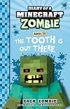 The Tooth is out There (Diary of a Minecraft Zombie, Book 38)
