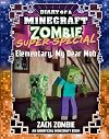 Elementary, My Dear Mob (Diary of a Minecraft Zombie: Super Special)