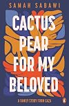 Cactus Pear For My Beloved: A Family Story from Gaza