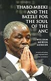 Thabo Mbeki and the Battle for the Soul of the ANC: Second Edition