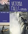 Victoria Falls and Surrounds: The Insider's Guide