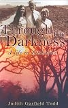 Through the Darkness: A Life in Zimbabwe