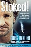 Stoked!: An inspiring story about courage, determination and the power of dreams
