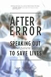 After the Error: Speaking Out about Patient Safety to Save Lives