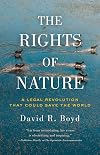 The Rights of Nature: A Legal Revolution That Could Save the World