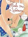 Make Me a Woman