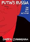 Putin's Russia: The Rise of a Dictator