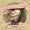 Humpty Dumpty and Friends: Nursery Rhymes for the Young at Heart