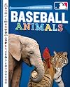 Baseball Animals (Major League Baseball: First Base Books)