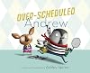 Over-Scheduled Andrew