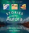 Stories of the Aurora (Dot to Dot in the Sky)