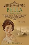Bella : a woman of courage, 1863-1953