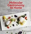 Molecular Gastronomy at Home: Taking Culinary Physics Out of the Lab and Into Your Kitchen