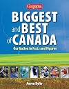 Canadian Geographic Biggest and Best of Canada: 1000 Facts and Figures