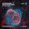Astronomy Photographer of the Year: Prize-winning Images by Top Astrophotographers
