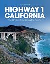 Highway 1 California: The Dream Road Along the Pacific