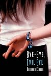 Bye-Bye, Evil Eye